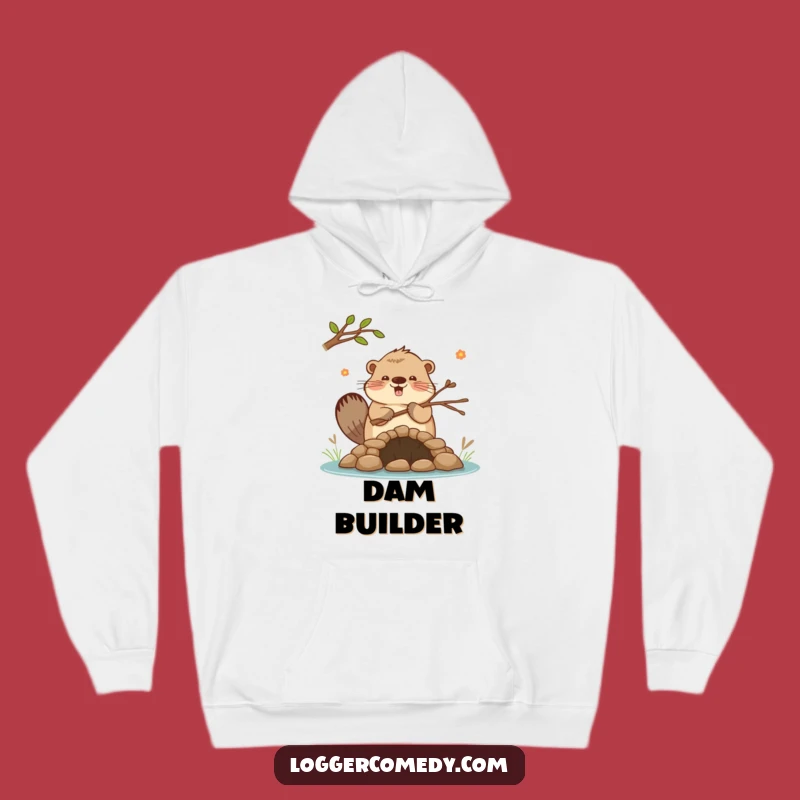 Funny Beaver Dam Hoodie: Cozy Builder Apparel, Perfect Funny Gift!