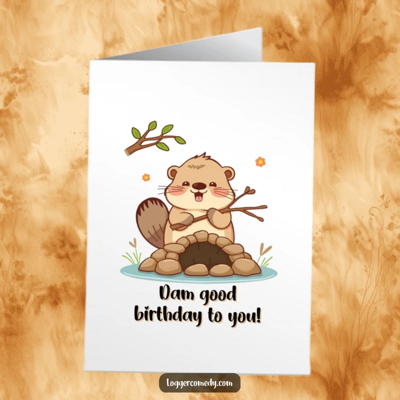 Funny Free Printable Birthday Card: Kawaii beaver enthusiastically building a small dam with twigs, celebrating a birthday.