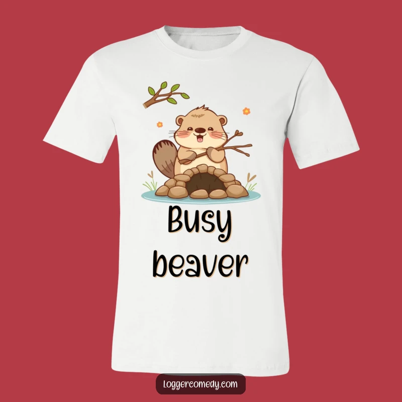 Funny Beaver Dam T-Shirt: Enthusiastic Builder Tee, Humorous Funny Gift!